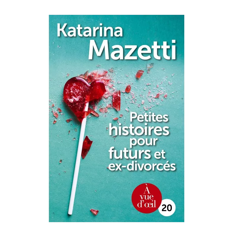 Petites histoires pour futurs et ex-divorcés - K. Mazetti - Mieux Voir