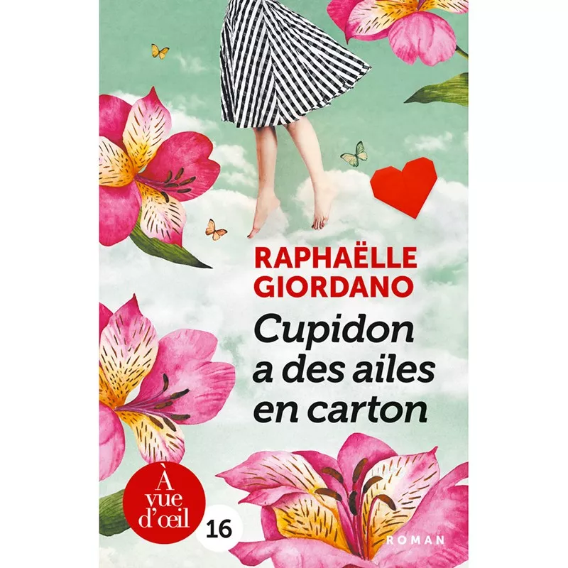 Cupidon a des ailes en carton - Raphaëlle Giordano - Mieux Voir