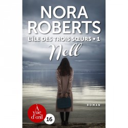 Livre gros caractère - L’Île des Trois Sœurs 1 – Nell - Nora Roberts - Mieux Voir