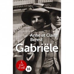 Livre gros caractère - Gabriële - Anne et Claire Berest - Mieux Voir