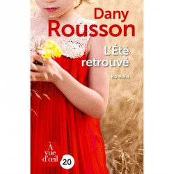 Livre gros caractère - L’Été retrouvé - Dany Rousson - Mieux Voir