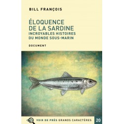 Éloquence de la sardine – Incroyables histoires du monde sous-marin