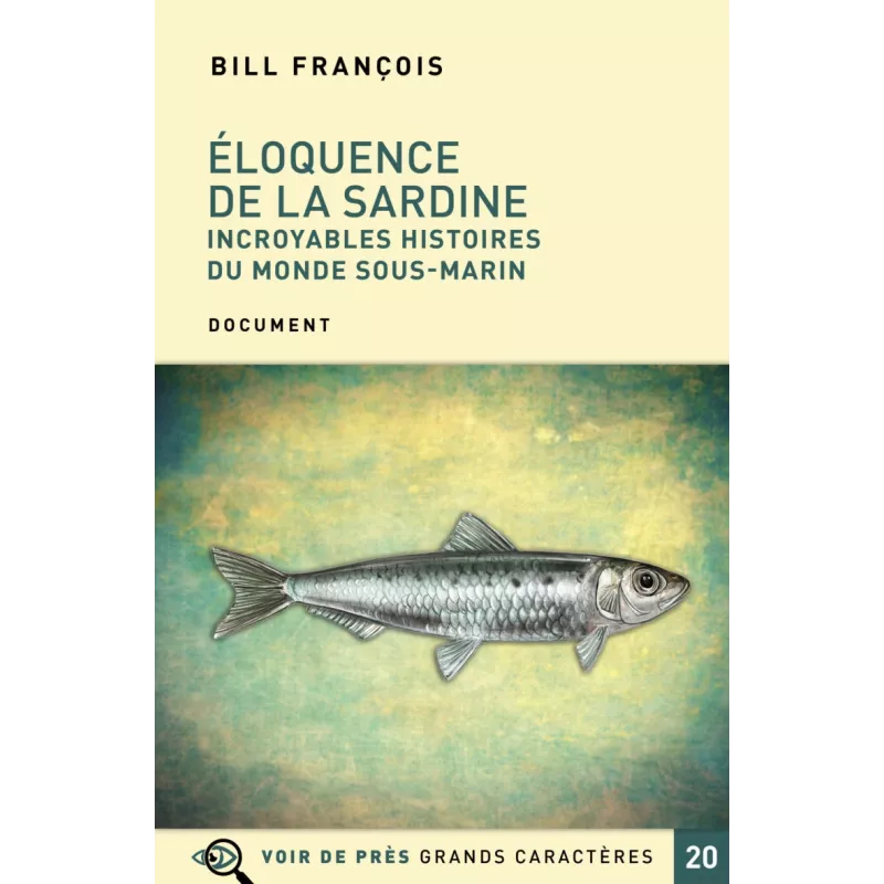 Éloquence de la sardine – Incroyables histoires du monde sous-marin