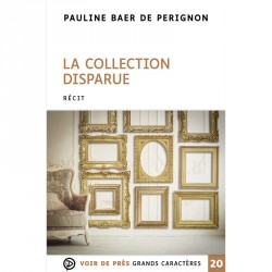 Livre gros caractère "La collection disparue" - Mieux Voir