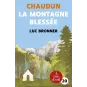 Livre - Chaudun, la montagne blessée Luc Bronner - Mieux Voir