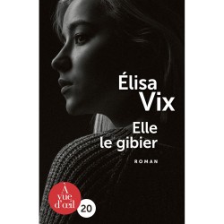 Livres en gros caractères - Elle le gibier - Mieux Voir