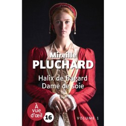 Livres en gros caractères - Halix de Bagard - dame de soie (2 volumes) - Mieux Voir