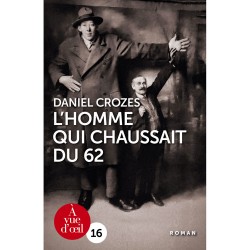 Livres en gros caractères - L'homme qui chaussait du 62 - Mieux Voir