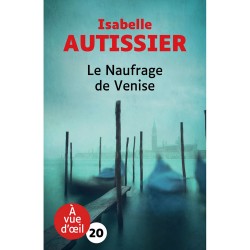 Livres en gros caractères - Le naufrage de Venise - Mieux Voir