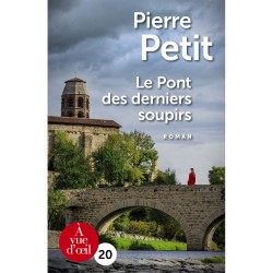 Livres en gros caractères - Le pont des derniers soupirs  - Mieux Voir
