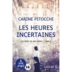 Livres en gros caractères - Les heures incertaines (2 volumes) - Mieux Voir