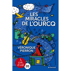 Livres en gros caractères - Les miracles de l'Ourcq - Mieux Voir