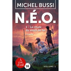 Livres en gros caractères - N.E.O. 1 - La chute du soleil de fer - 2 volumes - Mieux Voir