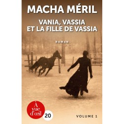 Livres en gros caractères - Vania, Vassia et la fille de Vassia - 2 volumes - Mieux Voir