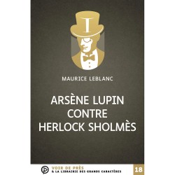 Livres en gros caractères - Arsène Lupin - contre Herlock Sholmès - Mieux Voir