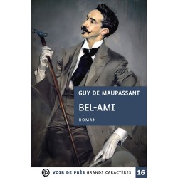Livres en gros caractères - Bel ami - Mieux Voir