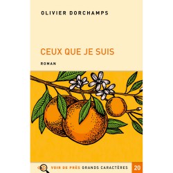 Livres en gros caractères - Ceux que je suis - Mieux Voir