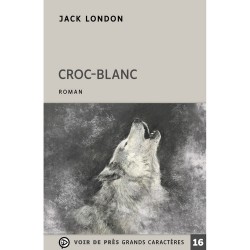 Livres en gros caractères - Croc blanc - Mieux Voir
