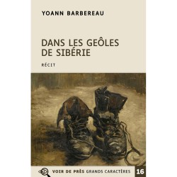 Livres en gros caractères - Dans les geôles de Sibérie - Mieux Voir