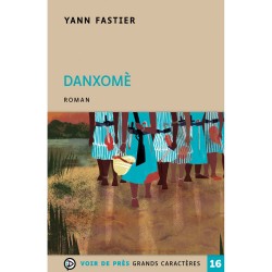 Livres en gros caractères - Danxomè - Mieux Voir