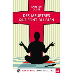 Livres en gros caractères - Des meurtres qui font du bien - Mieux Voir