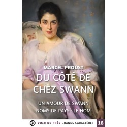 Livres en gros caractères - Du côté de chez Swann- Un amour de Swann - Mieux Voir