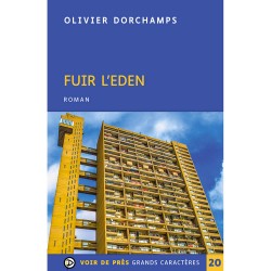 Livres en gros caractères - Fuir l'Eden - Mieux Voir