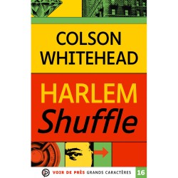 Livres en gros caractères - Harlem Shuffle - Mieux Voir