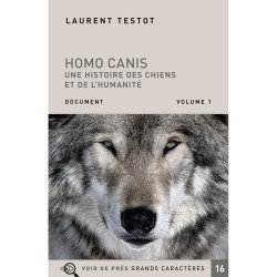 Livres en gros caractères - Homo canis - une histoire de chien et de l'humanité - Mieux Voir