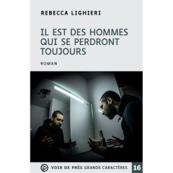 Livres en gros caractères - Il est des hommes qui se perdront toujours - Mieux Voir