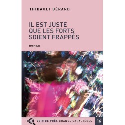 Livres en gros caractères - Il est juste que les forts soient frappés - Mieux Voir