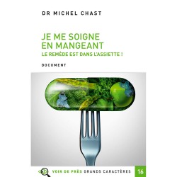 Livres en gros caractères - je me soigne en mangeant - le remède est dans l'assiette - Mieux Voir