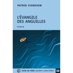 Livres en gros caractères - L'évangile des aiguilles - Mieux Voir