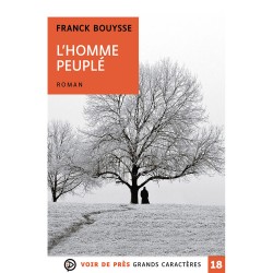 Livres en gros caractères - L'homme peuplé - Mieux Voir