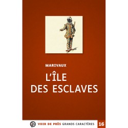 Livres en gros caractères - L'île des esclaves - Mieux Voir
