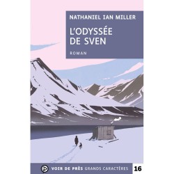Livres en gros caractères - L'odyssée de Sven - Mieux Voir