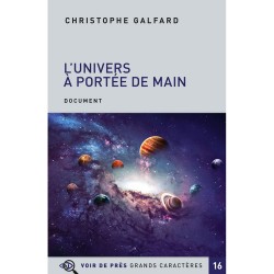Livres en gros caractères - L'univers à portée de main - 2 volumes - Mieux Voir