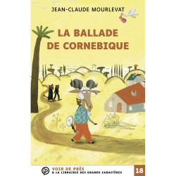 Livres en gros caractères - La ballade de Cornebique - Mieux Voir