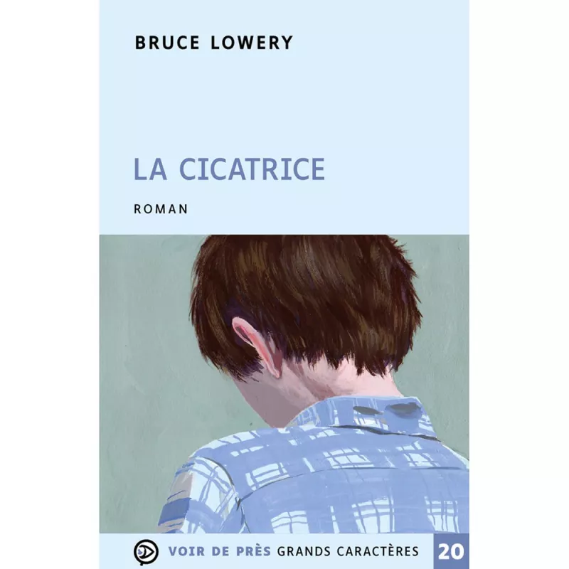 Livres en gros caractères - La cicatrice - Mieux Voir