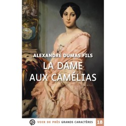 Livres en gros caractères - La dame aux Camélias - Mieux Voir