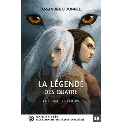 Livres en gros caractères - La légende des quatre - Mieux Voir