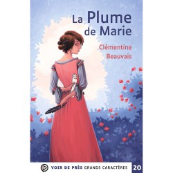 Livres en gros caractères - La plume de Marie - Mieux Voir