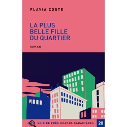 Livres en gros caractères -La plus belle fille du quartier- Mieux Voir