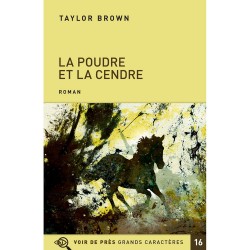 Livres en gros caractères - La poudre et la cendre - Mieux Voir