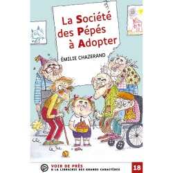 Livres en gros caractères - La société des pépés à adopter- Mieux Voir