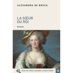 Livres en gros caractères - La soeur du roi - Mieux Voir