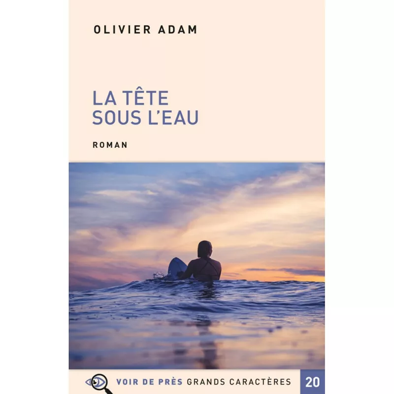Livres en gros caractères - La tête sous l'eau - Mieux Voir