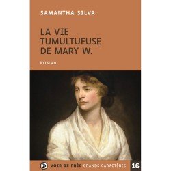 Livres en gros caractères - La vie tumultueuse de Mary W. - Mieux Voir