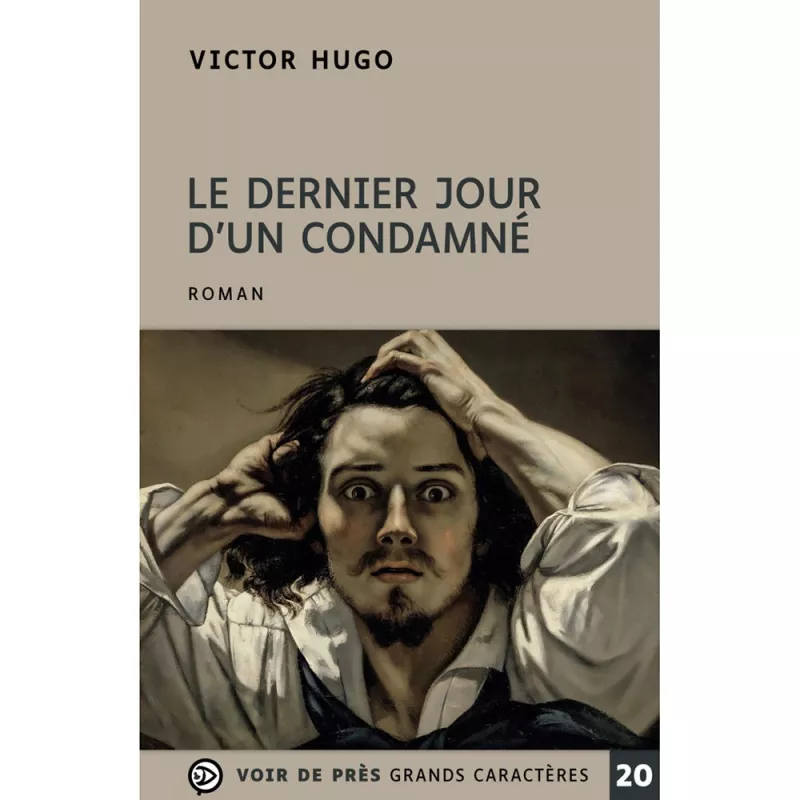Livres en gros caractères - Le dernier jour d'un condamné - Mieux Voir