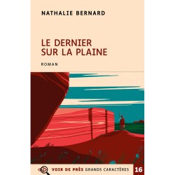 Livres en gros caractères - Le dernier sur la plaine - Mieux Voir
